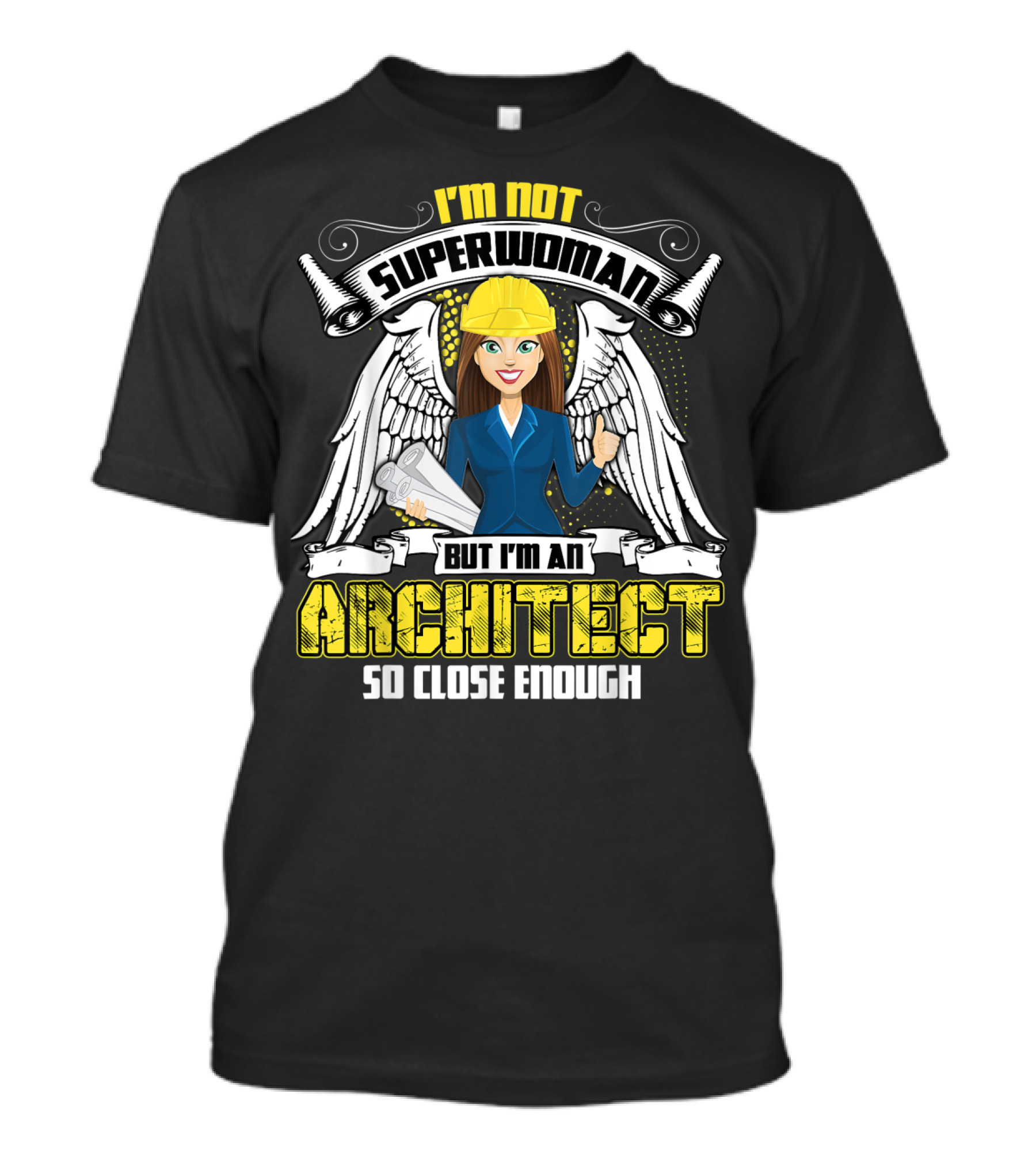 I'm Not Superwoman But I'm An Architect So Close Enough T-Shirt