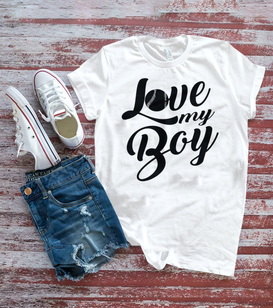 Love My Boy Baseball T-Shirt