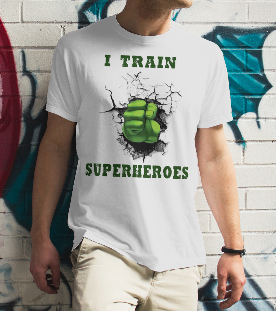 I Train Superheroes Mom Teacher Women Men46 Green Fist Cracking Ground T-Shirt