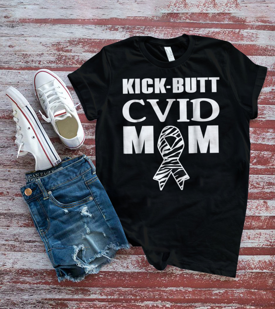 Kick-Butt CVID Mom Zebra Awareness T-Shirt