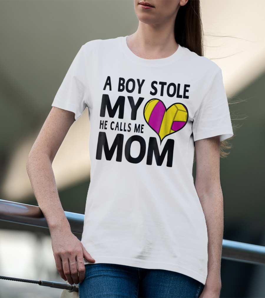 A Boy Stole My Heart He Calls Me Mom Volleyball Heart T-Shirt