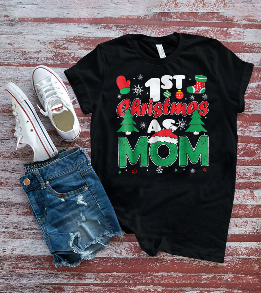 1st Christmas As Mom Snowflakes Trees Mittens Ornaments Holiday Cheer T-Shirt