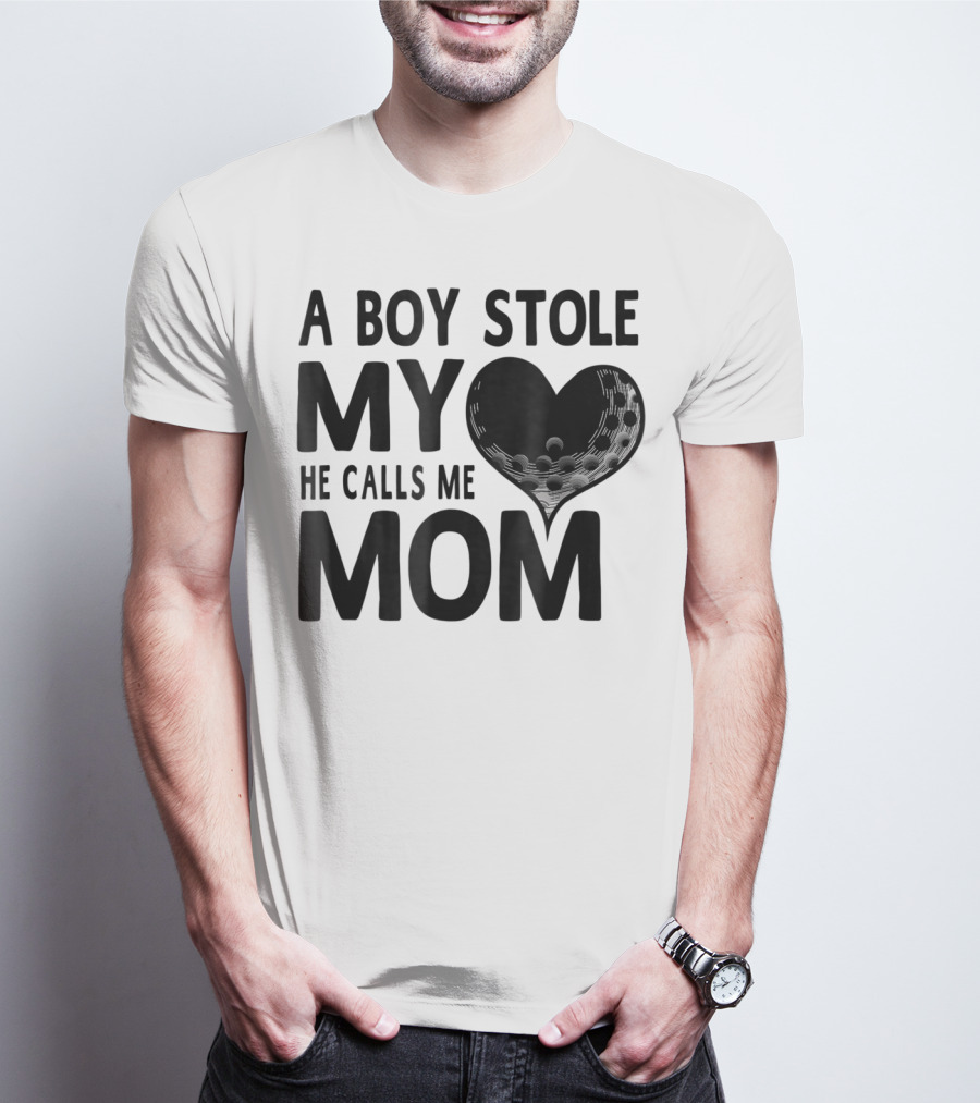 A Boy Stole My Heart He Calls Me Mom Golf Moms Heartball T-Shirt