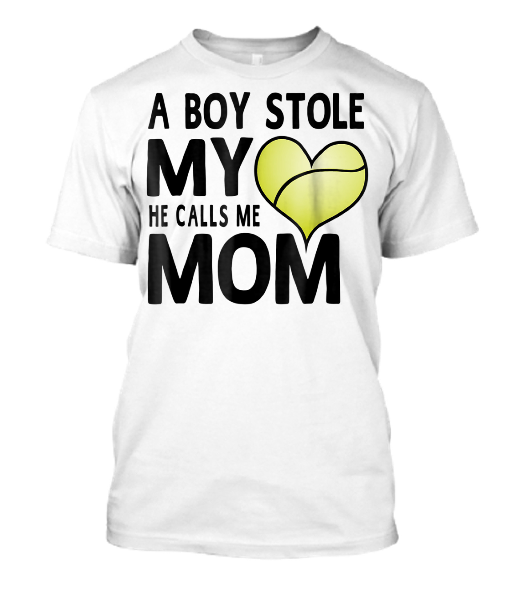 A Boy Stole My Heart He Calls Me Mom Tennis Ball Love T-Shirt