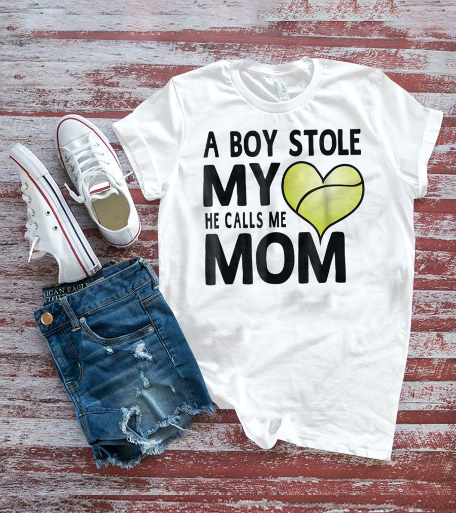 A Boy Stole My Heart He Calls Me Mom Tennis Ball Love T-Shirt