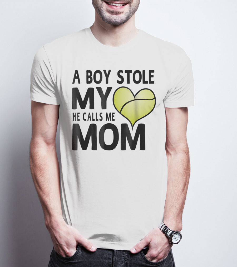 A Boy Stole My Heart He Calls Me Mom Tennis Ball Love T-Shirt