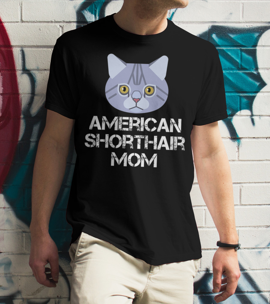 American Shorthair Mom Cat Owner T-Shirt