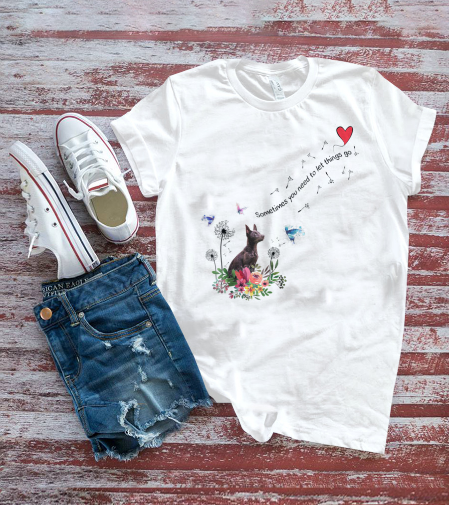 Australian Kelpie Dog With Floral And Heart Motif Sometimes You Need To Let Things Go T-Shirt