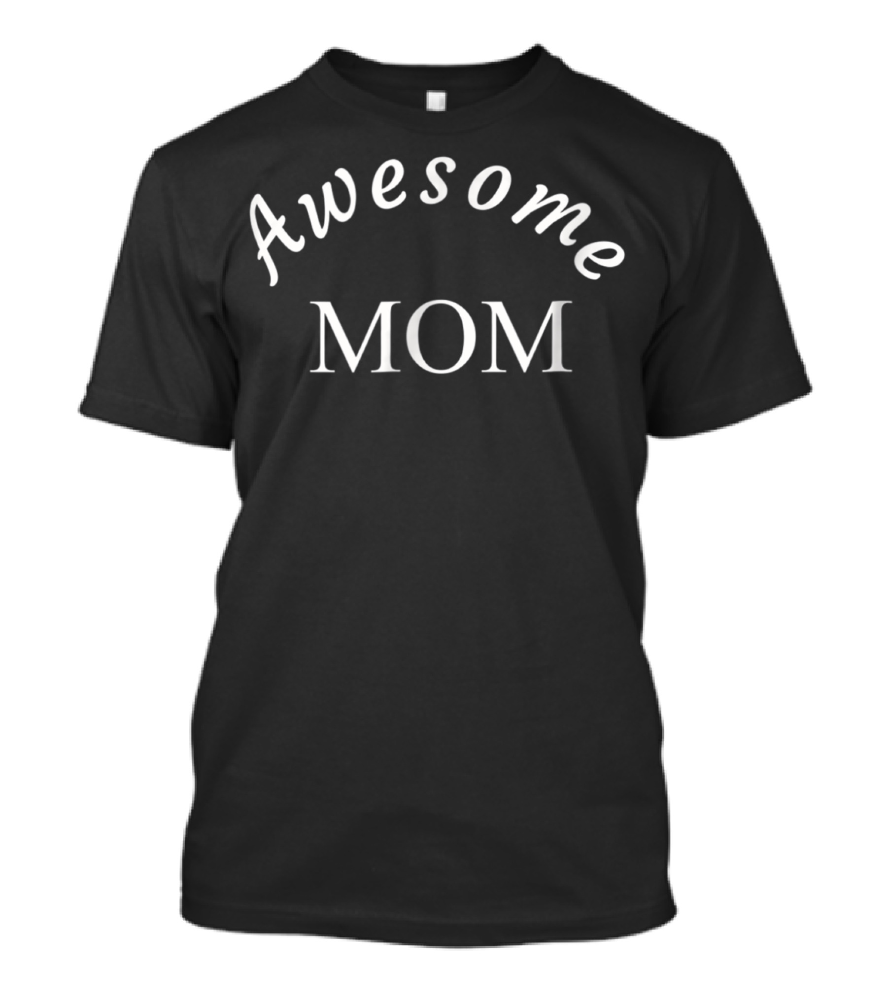 Awesome Mom All Year T-Shirt