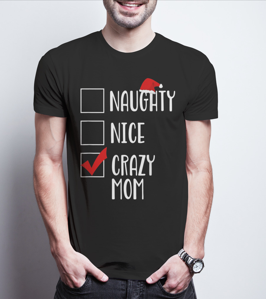 BDAZ Funny Crazy Mom Christmas Naughty Nice Santa Hat Checkmark 18 T-Shirt