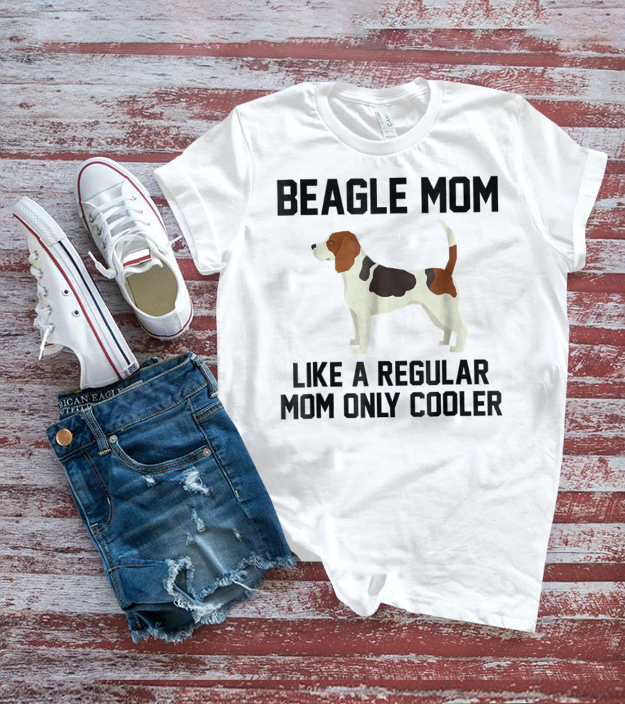 Beagle Mom Like A Regular Mom Only Cooler T-Shirt