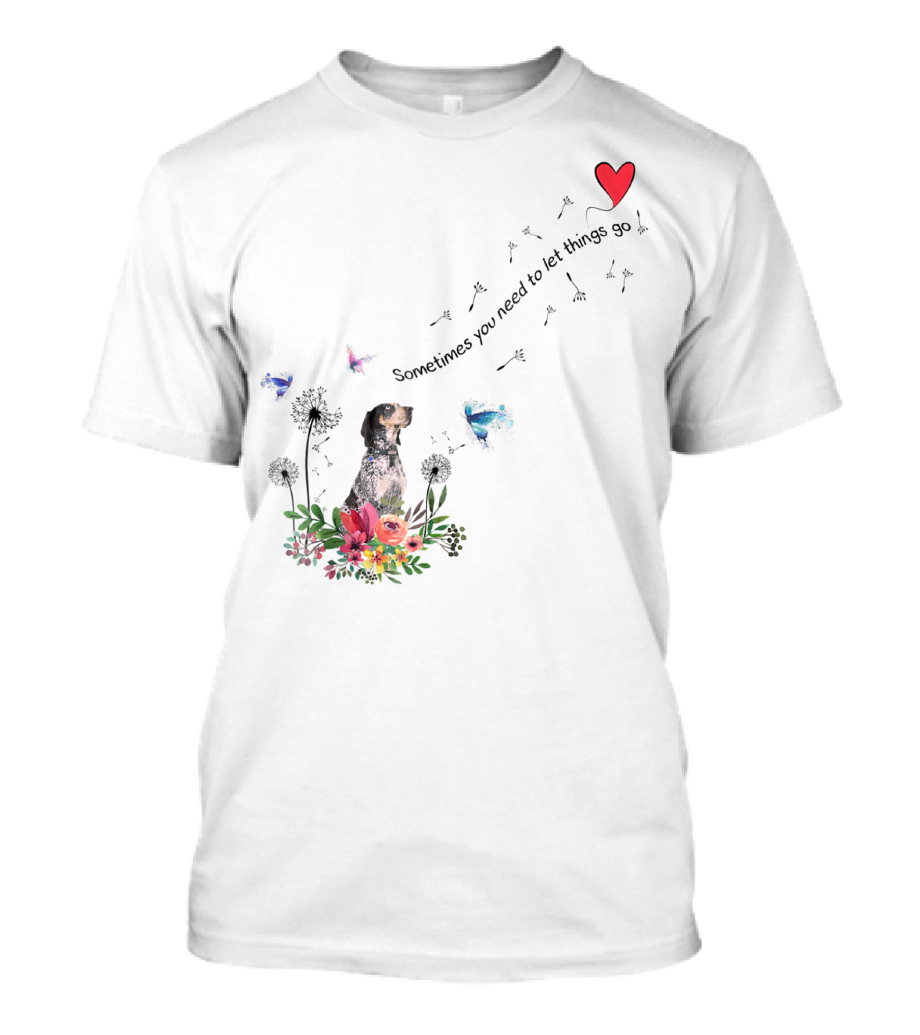 Bluetick Coonhound Dog Mom Dad87 Sometimes You Need To Let Things Go T-Shirt