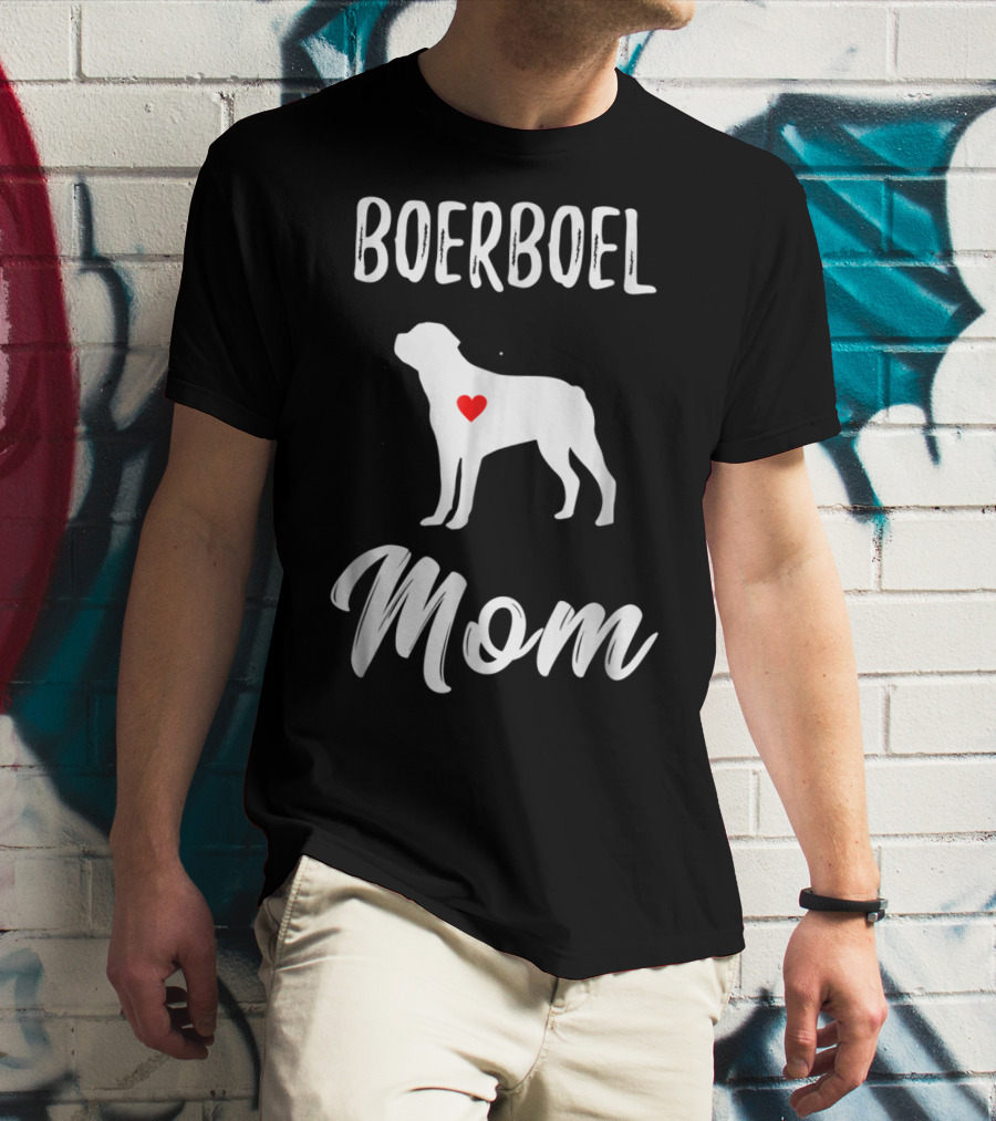 Boerboel Mom Dog Lover Owner T-Shirt