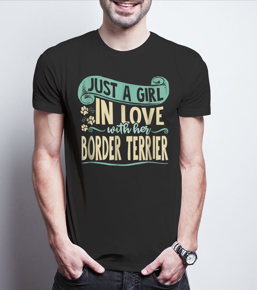 Just A Girl In Love With Her Border Terrier T-Shirt