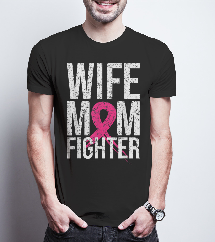 Wife Mom Fighter Breast Cancer Awareness Pink Ribbon66 T-Shirt