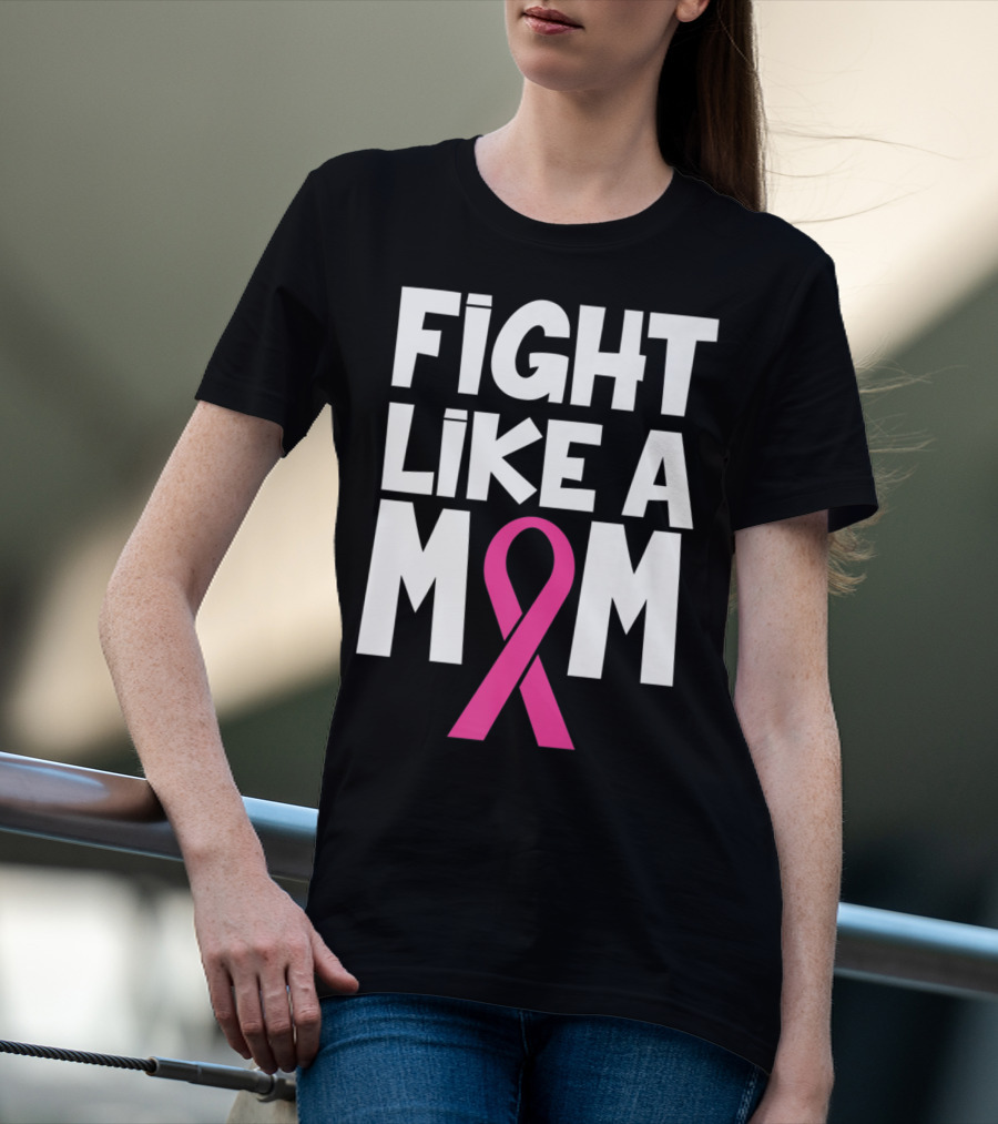 Fight Like A Mom Breast Cancer Awareness Pink T-Shirt