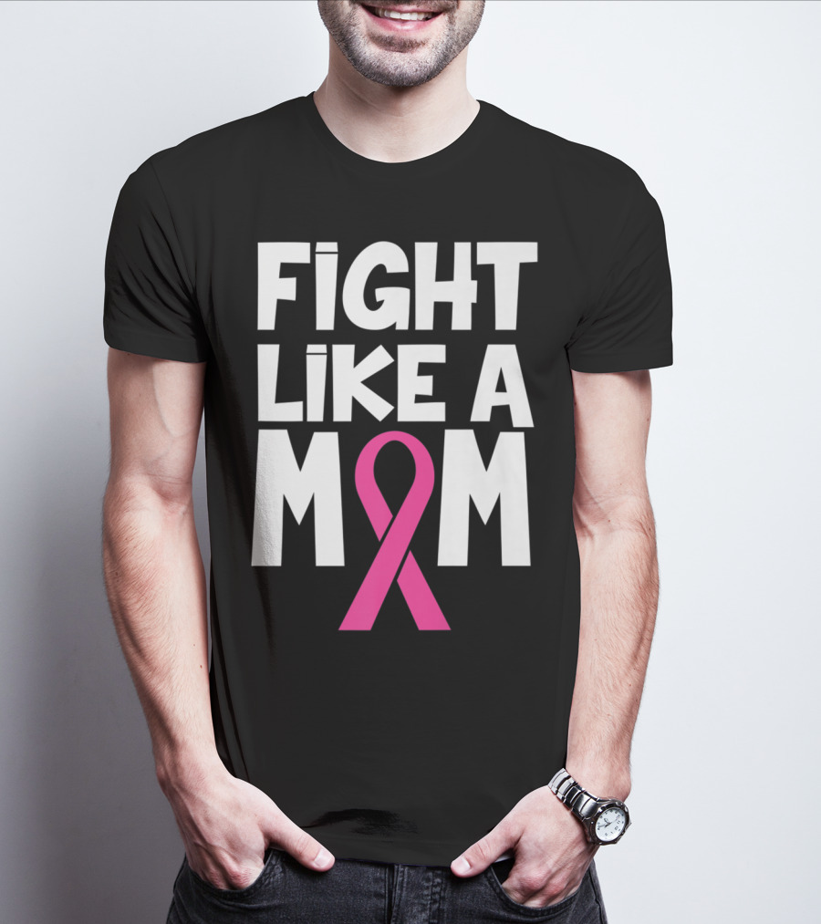 Fight Like A Mom Breast Cancer Awareness Pink T-Shirt