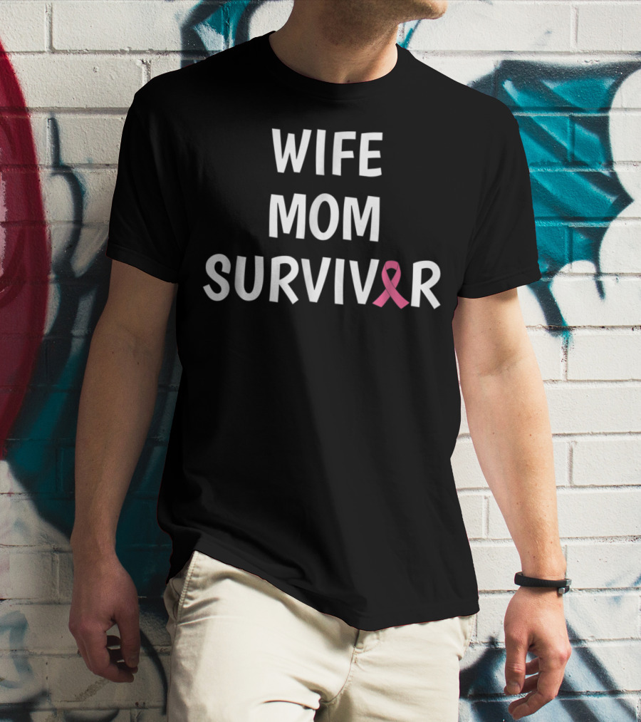 Wife Mom Survivor Pink Ribbon Breast Cancer Support T-Shirt