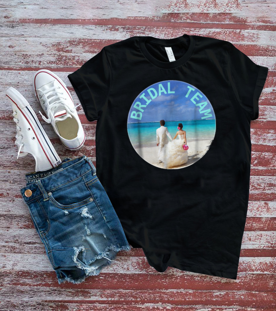Bridal Team Beach Wedding T-Shirt