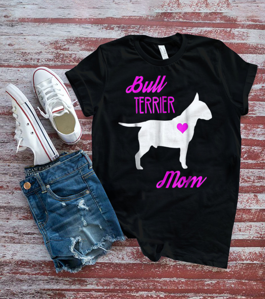 Bull Terrier Mom T-Shirt