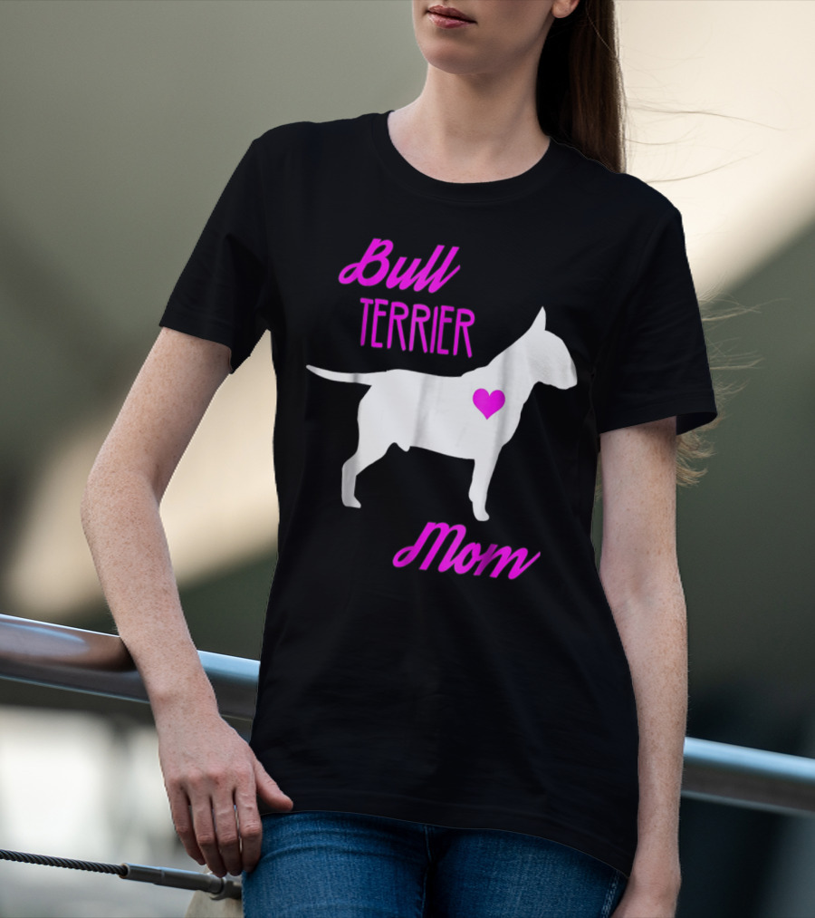 Bull Terrier Mom T-Shirt