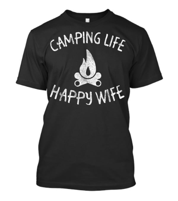 Camping Life Happy Wife Funny Cute Mom61 T-Shirt