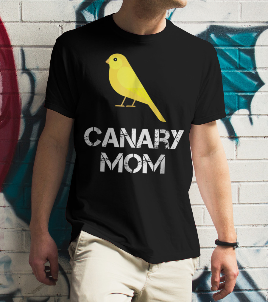 CANARY MOM Bird Owner Mother's Day Gift T-Shirt