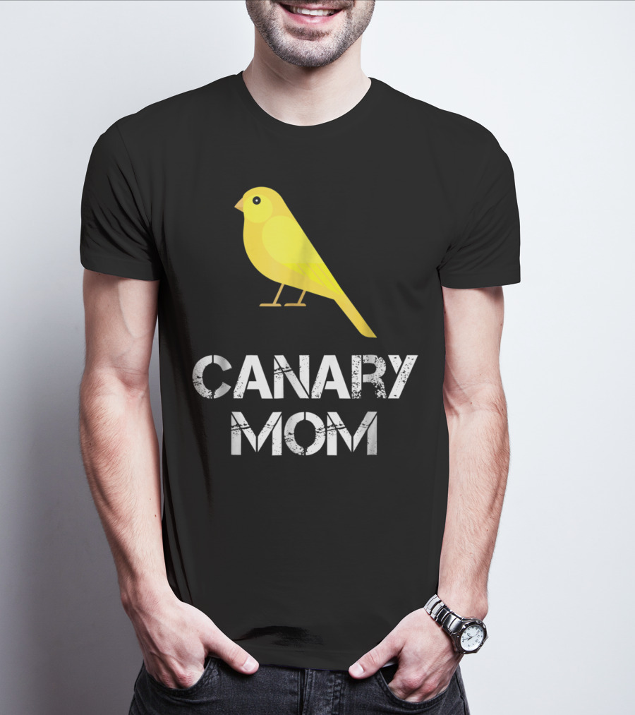 CANARY MOM Bird Owner Mother's Day Gift T-Shirt