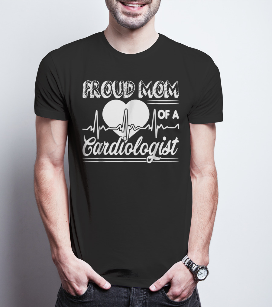 Proud Mom Of A Cardiologist Heartbeat T-Shirt