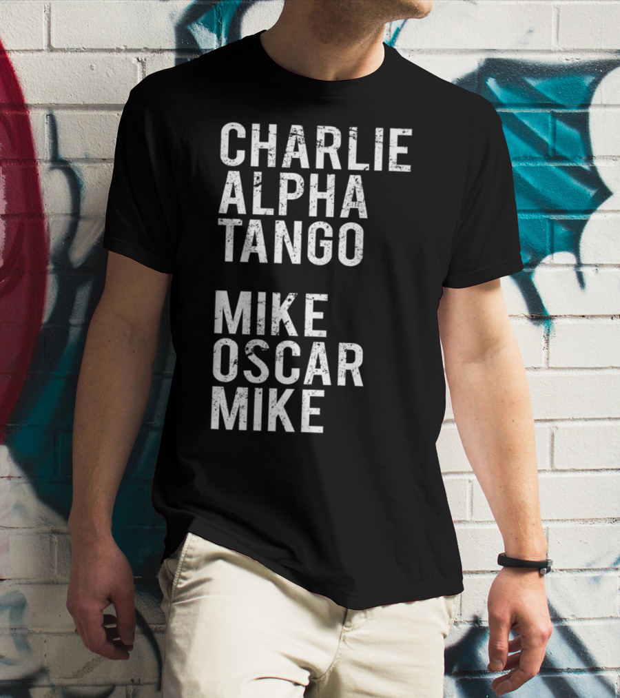 Charlie Alpha Tango Mike Oscar Mike Cat Mom Kitten Lover Kitty T-Shirt