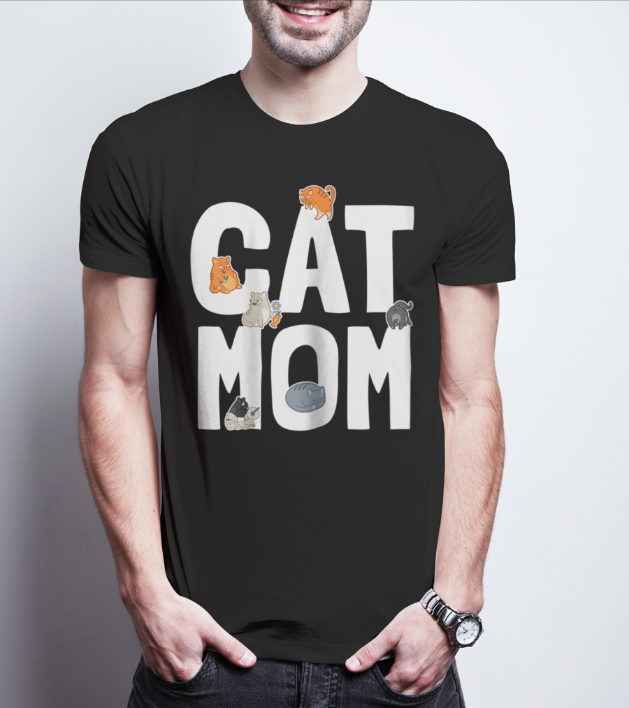 Cat Mom Mother Of Many Cats Cool Pet Owner Playful Feline Companions T-Shirt