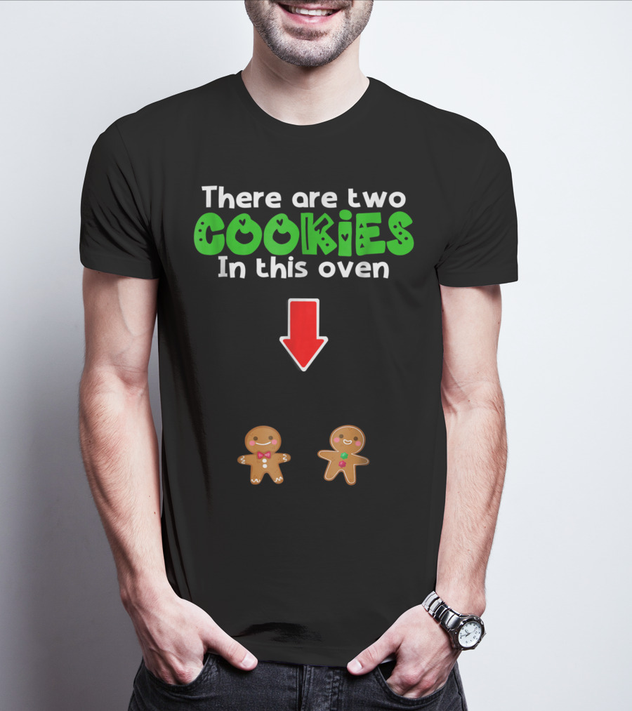 Christmas Expecting Twins There Are Two Cookies In This Oven T-Shirt