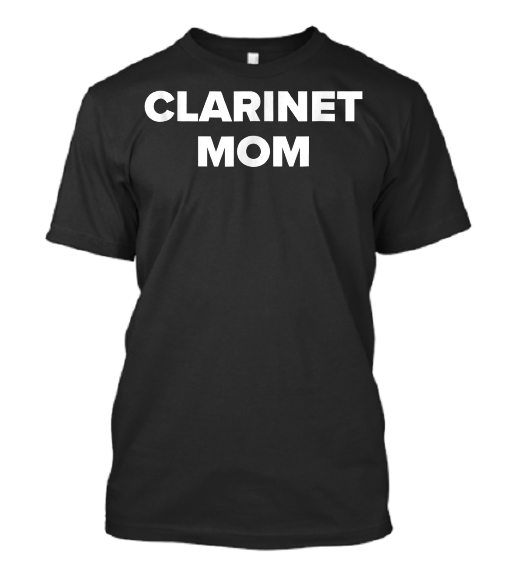 Clarinet Mom Marching Band Idea T-Shirt