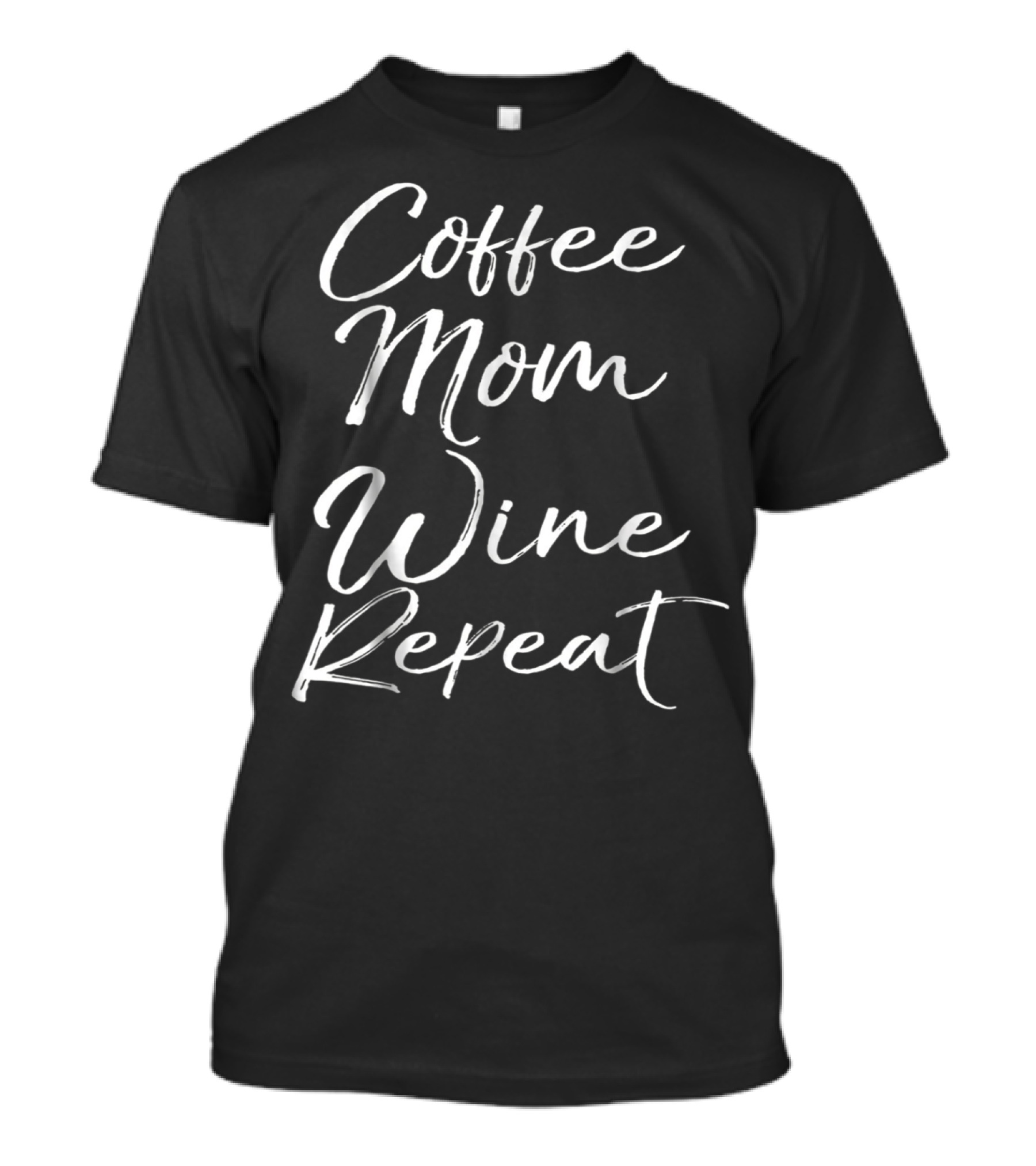 Coffee Mom Wine Repeat T-Shirt