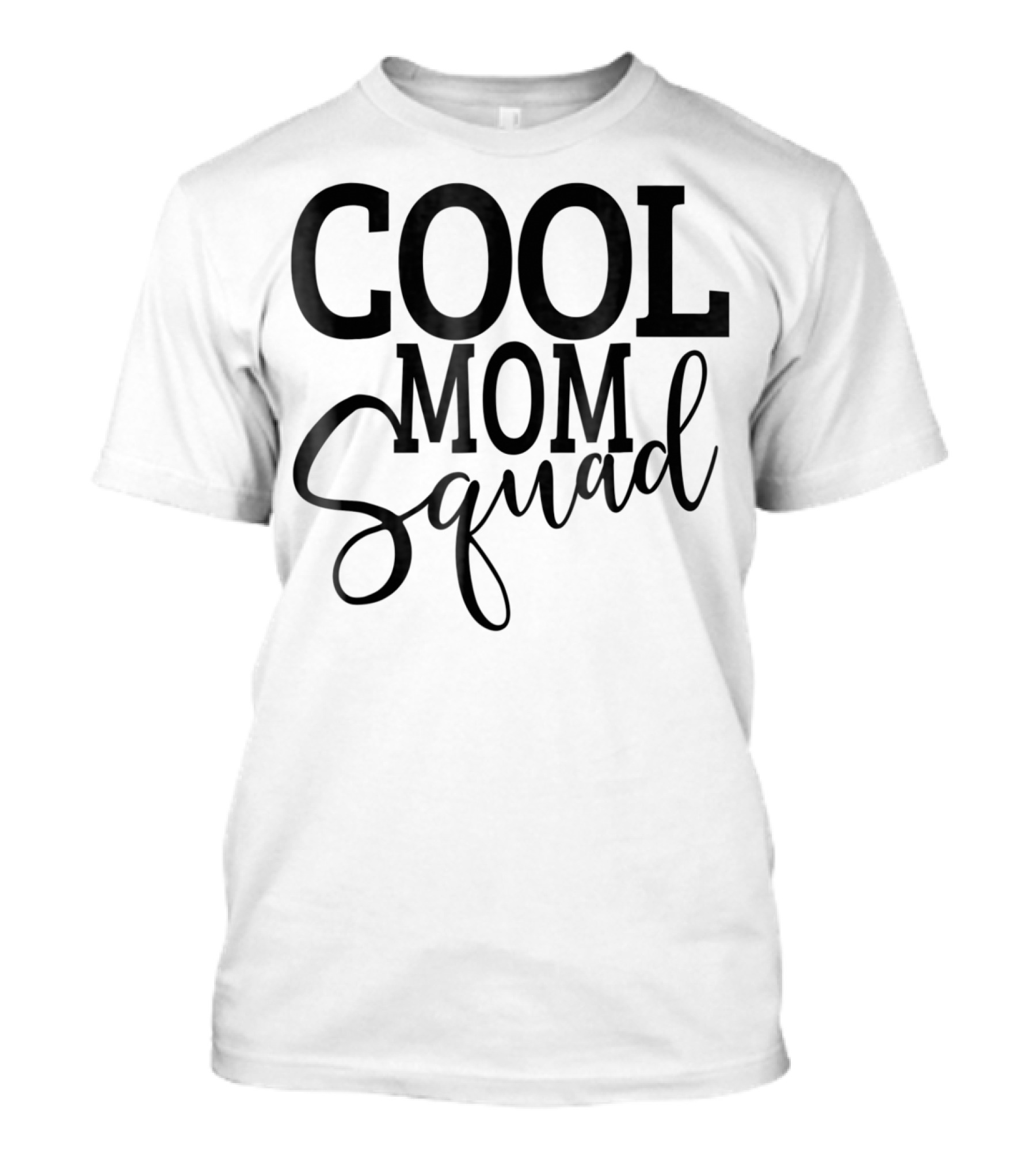 Cool Mom Squad T-Shirt