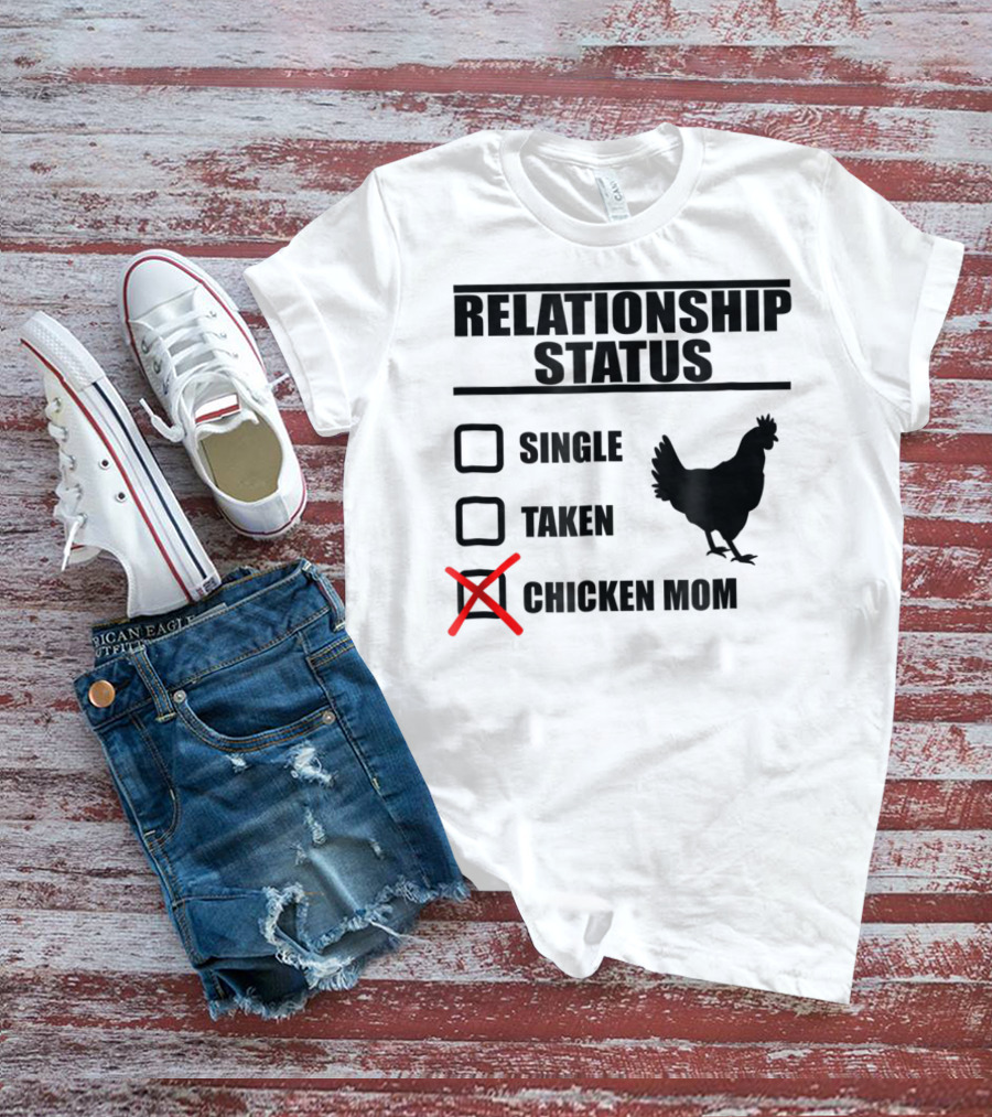 Relationship Status Chicken Mom Country Farm Life Cute Barn T-Shirt