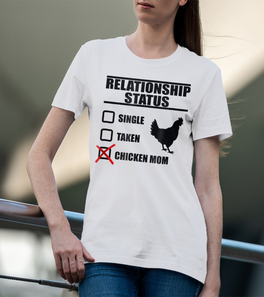 Relationship Status Chicken Mom Country Farm Life Cute Barn T-Shirt