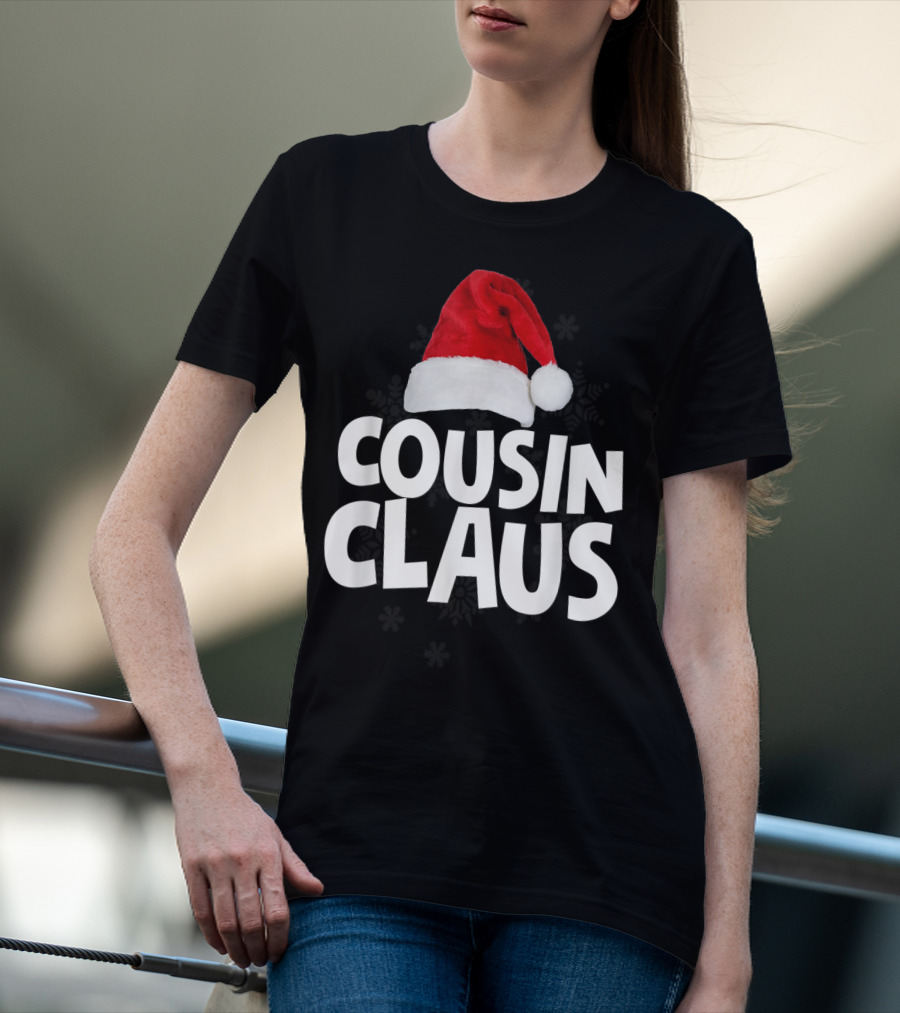 Cousin Claus Santa Christmas Matching Family Tribe T-Shirt