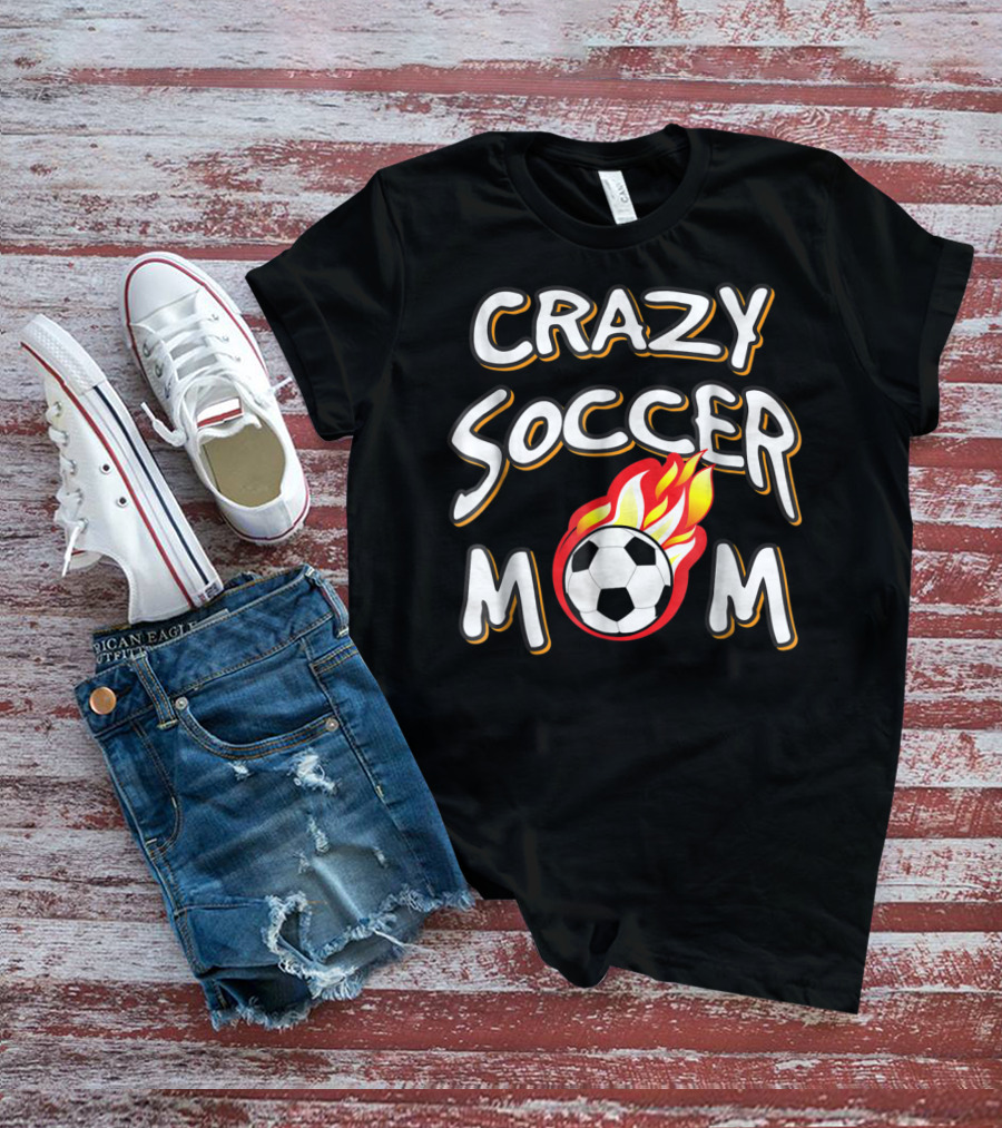 Crazy Soccer Mom Flaming Soccer Ball T-Shirt