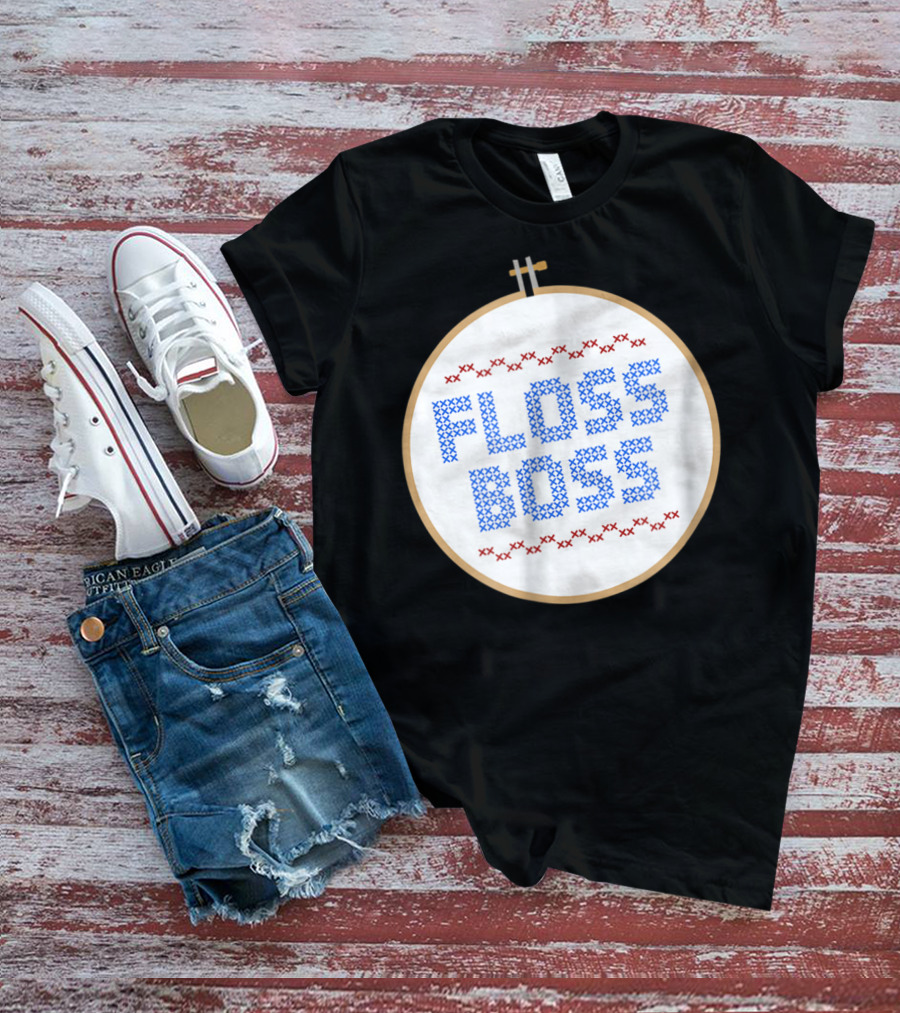 Floss Boss Cross Stitch Hoop For Crafty Woman Mom Or Grandma T-Shirt