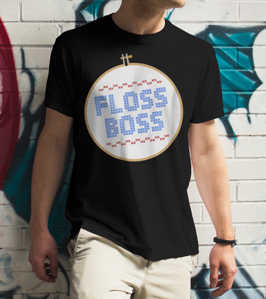 Floss Boss Cross Stitch Hoop For Crafty Woman Mom Or Grandma T-Shirt