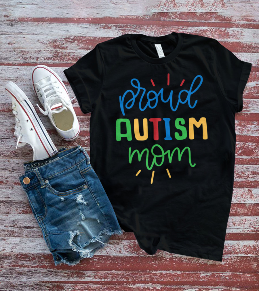 Proud Autism Mom Autistic Awareness Warrior Ladies T-Shirt