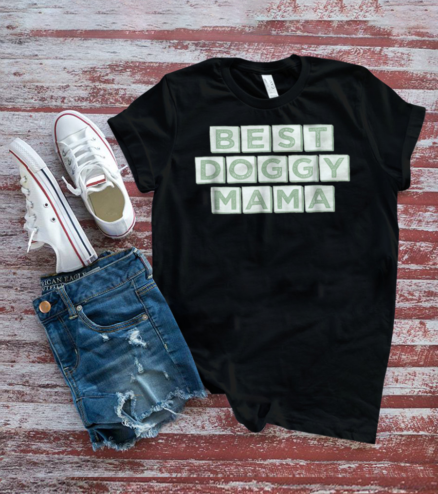 Best Doggy Mama Unique Cute Dog Mama T-Shirt