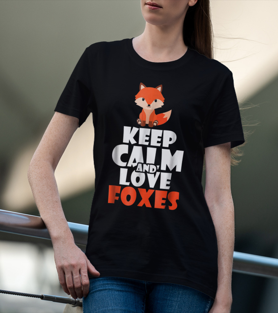 Cute Fox KEEP CALM AND LOVE FOXES Girls T-Shirt