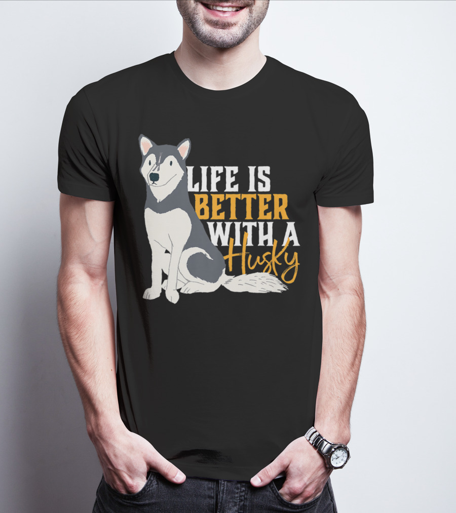 Life Is Better With A Cute Husky Dog Sibe Owner Mom T-Shirt