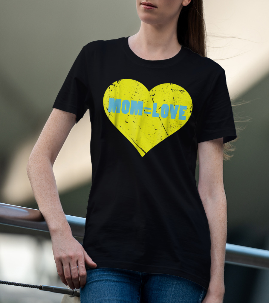 MOM=LOVE Cute Mom And Baby Love Moms Are Loving15 T-Shirt