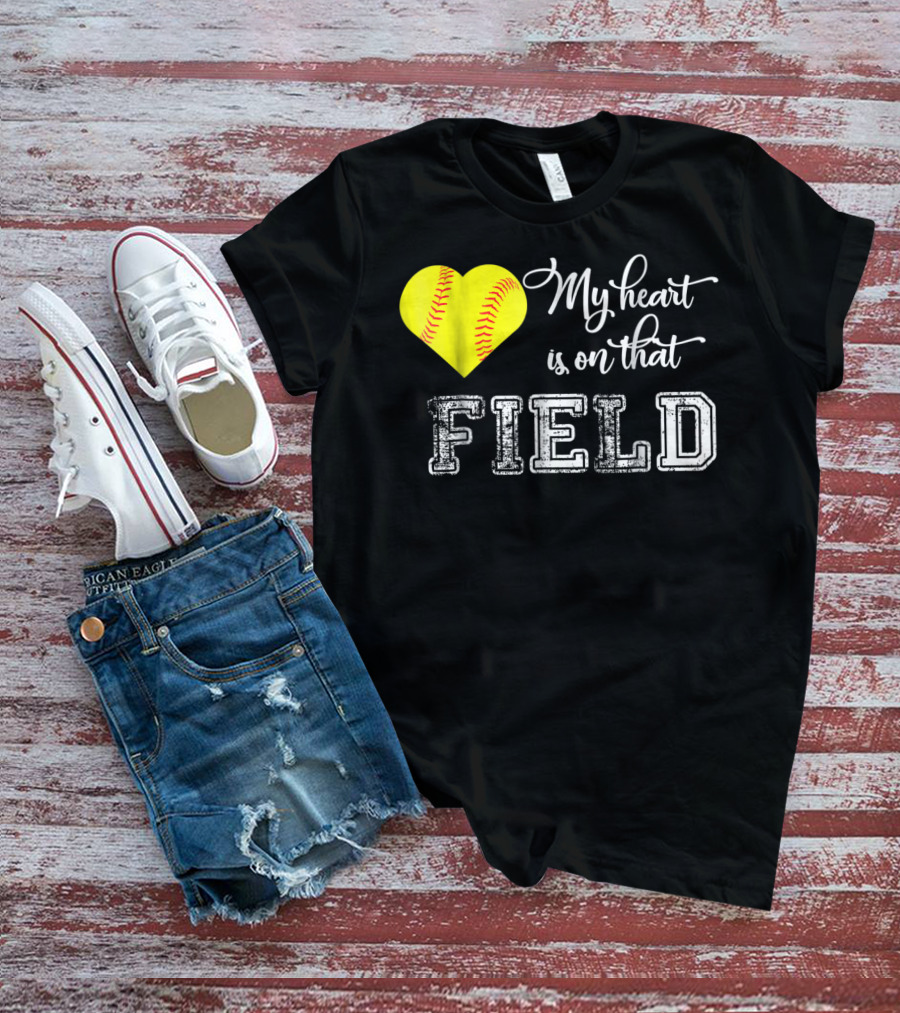 My Heart Is On That Field Softball Heart T-Shirt