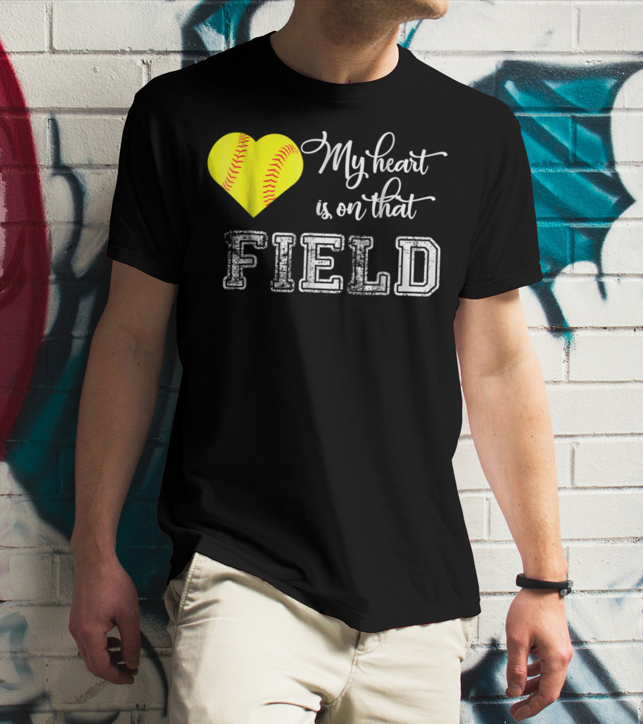 My Heart Is On That Field Softball Heart T-Shirt