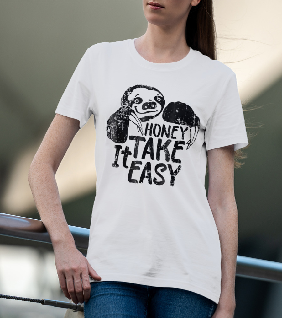 Honey Take It Easy Cute Sloth T-Shirt