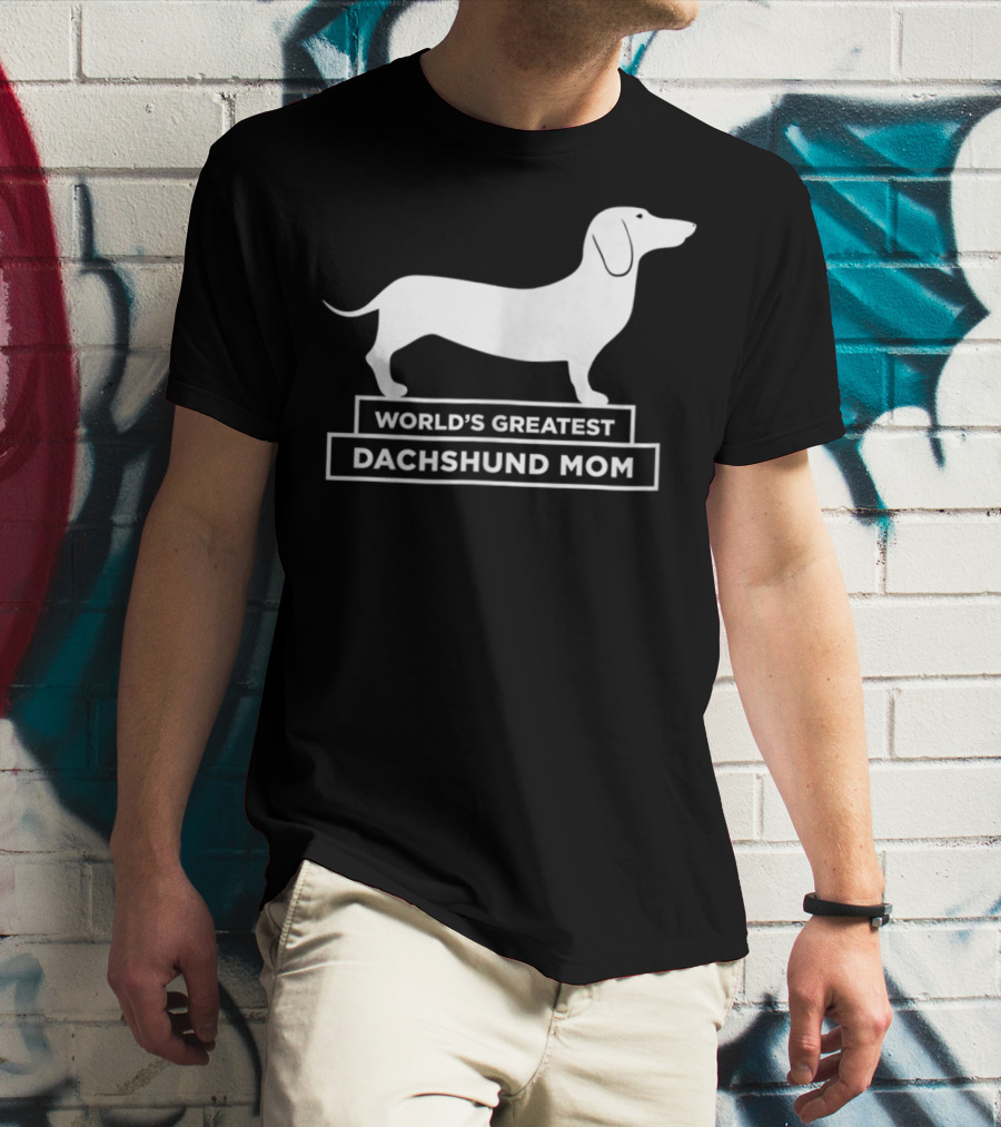 World's Greatest Dachshund Mom Sausage Dog T-Shirt